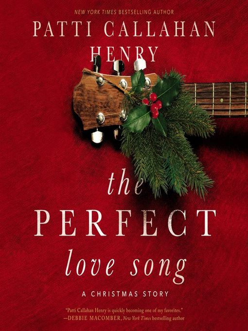Title details for The Perfect Love Song by Patti Callahan Henry - Available